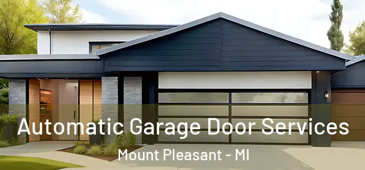  Automatic Garage Door Services Mount Pleasant - MI