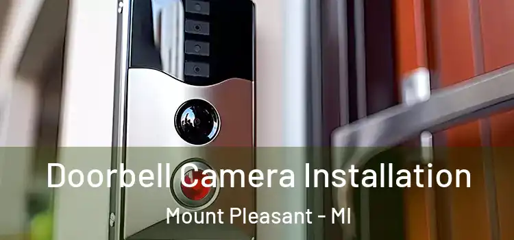  Doorbell Camera Installation Mount Pleasant - MI